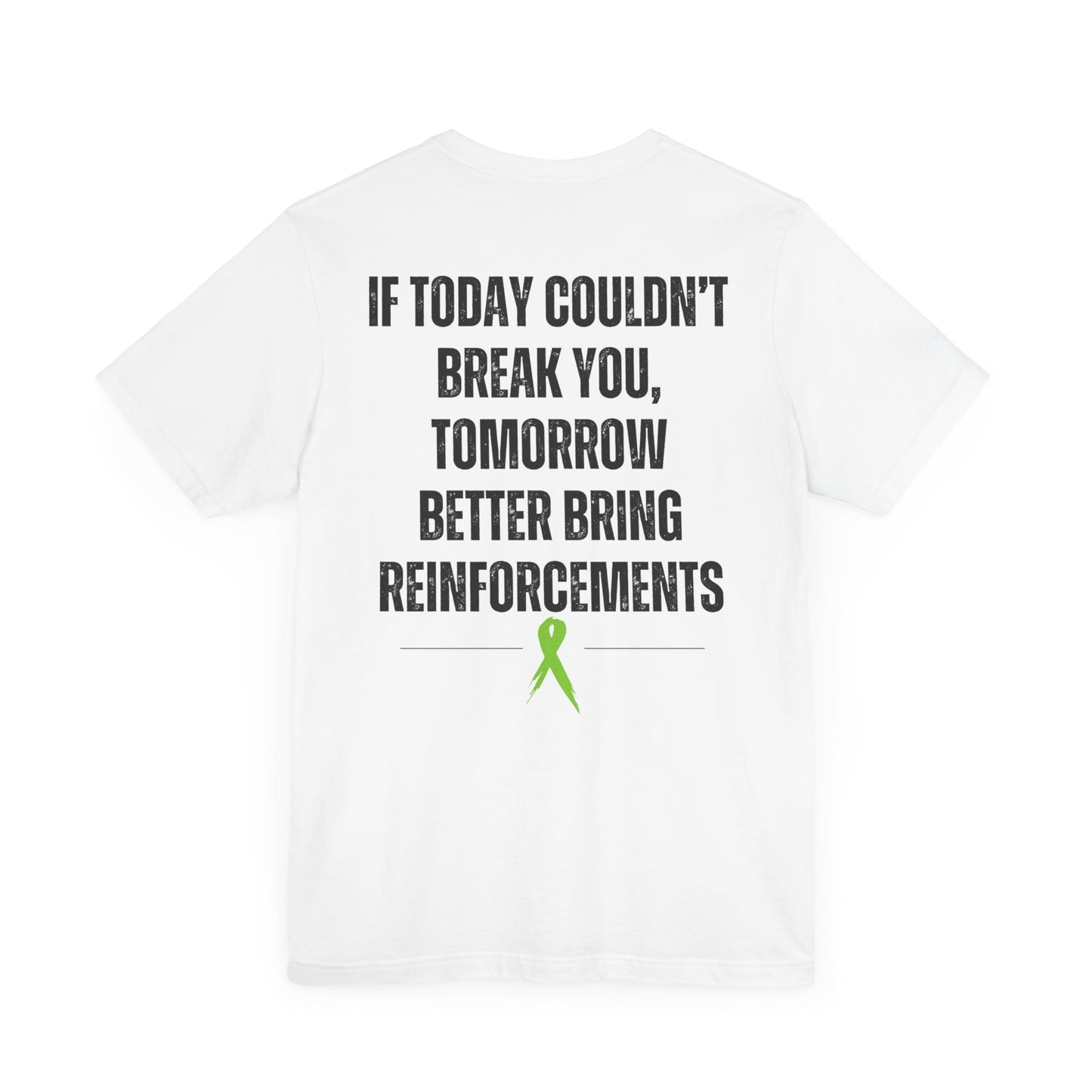 "Reinforcements" Mental Health Awareness Tee
