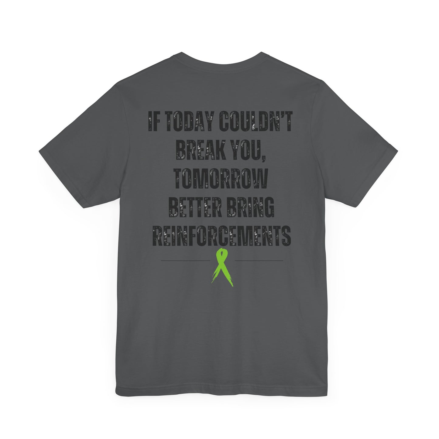 "Reinforcements" Mental Health Awareness Tee