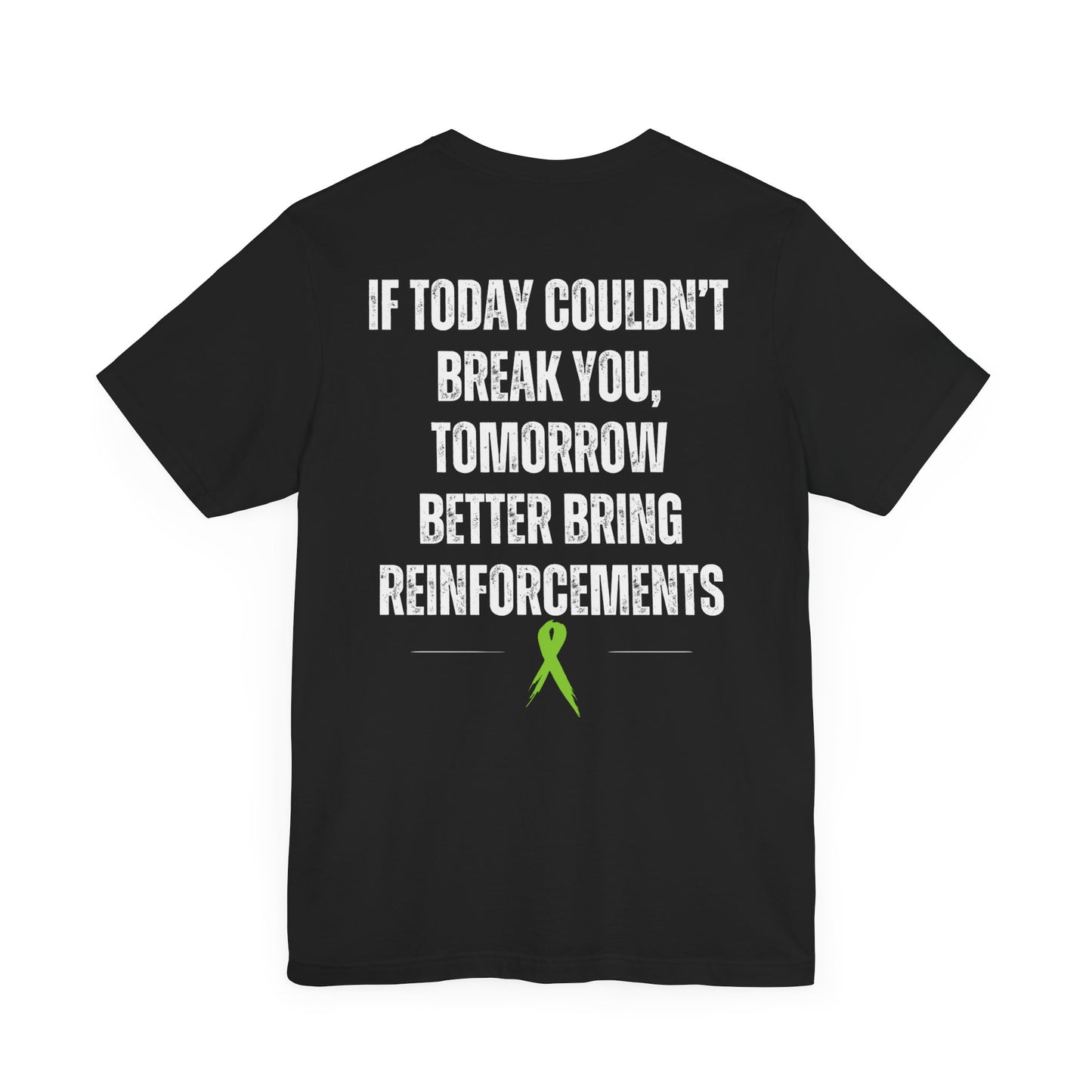 "Reinforcements" Mental Health Awareness Tee