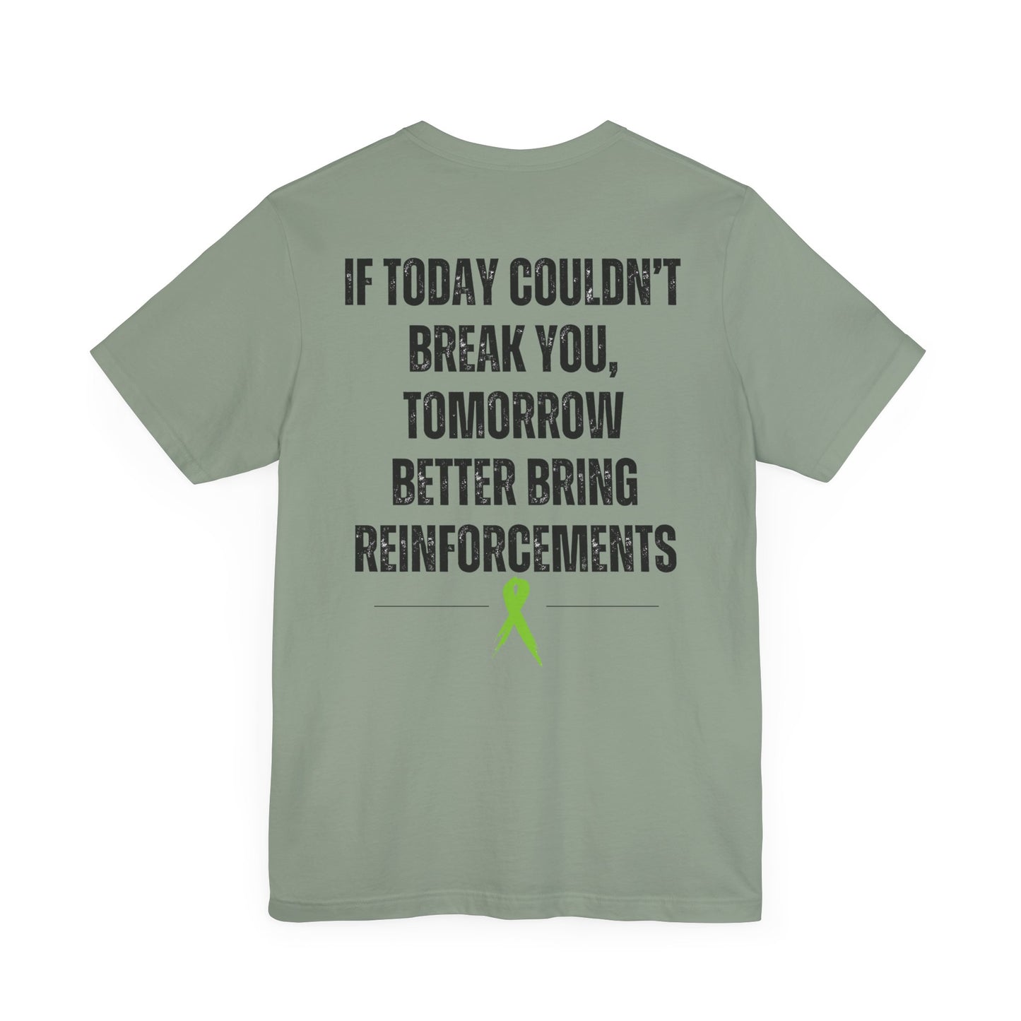 "Reinforcements" Mental Health Awareness Tee