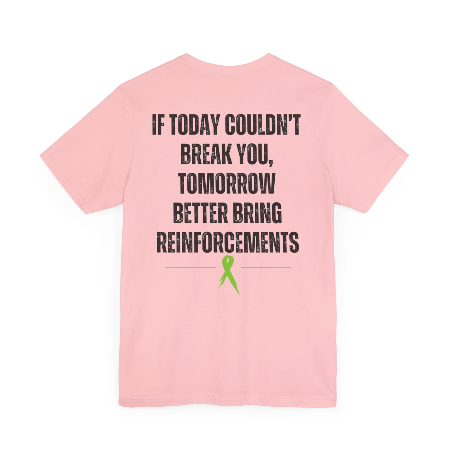 "Reinforcements" Mental Health Awareness Tee
